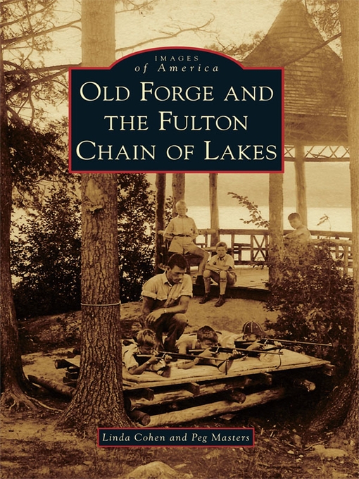 Title details for Old Forge and the Fulton Chain of Lakes by Linda Cohen - Available